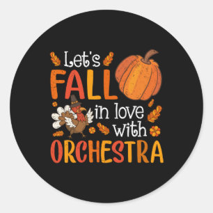 Lets Fall In Love With Orchestra Teacher Thanksgiv Classic Round Sticker