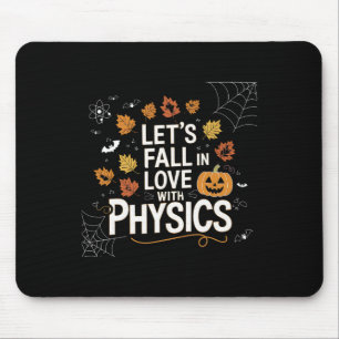 Lets Fall In Love With Physics Halloween Pumpkin T Mouse Pad