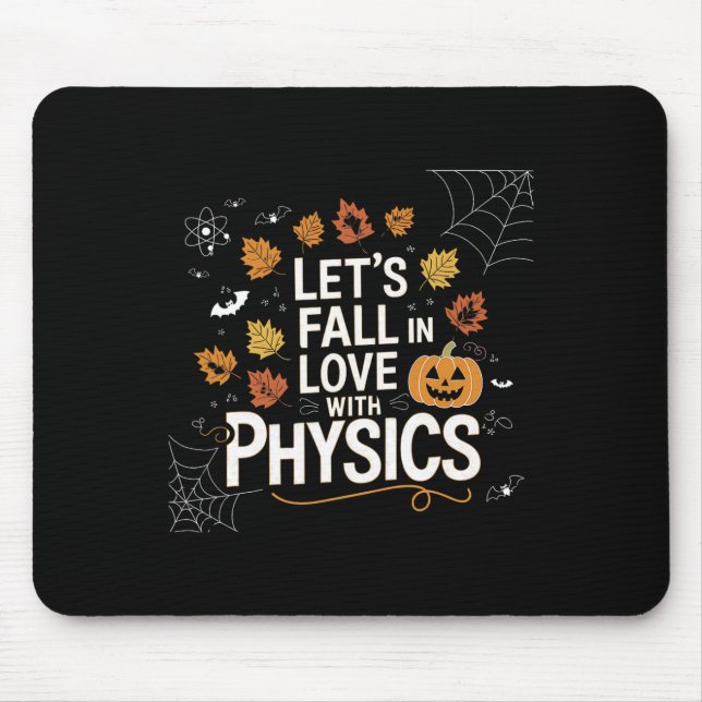 Lets Fall In Love With Physics Halloween Pumpkin T Mouse Pad (Front)