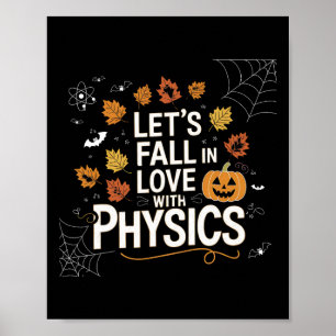 Lets Fall In Love With Physics Halloween Pumpkin T Poster
