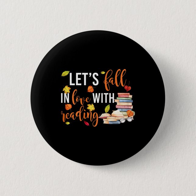 Let's Fall In Love With Reading Fun Books Lovers  6 Cm Round Badge (Front)