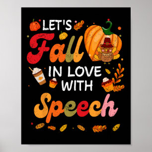 Lets Fall In Love With Speech Teacher Thanksgiving Poster