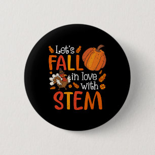 Lets Fall In Love With Stem Teacher Thanksgiving 6 Cm Round Badge