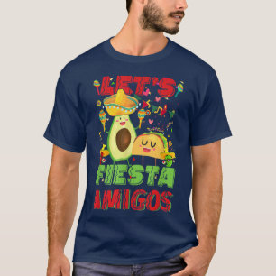 Lets Fiesta Amigos Avocado And Tacos Cinco De Mayo T-Shirt