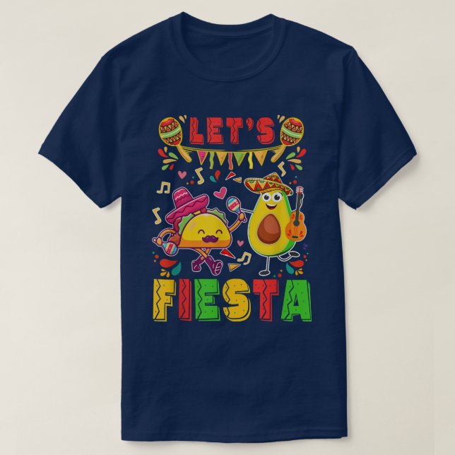 Lets Fiesta Avocado And Tacos Cinco De Mayo Meican T-Shirt (Design Front)