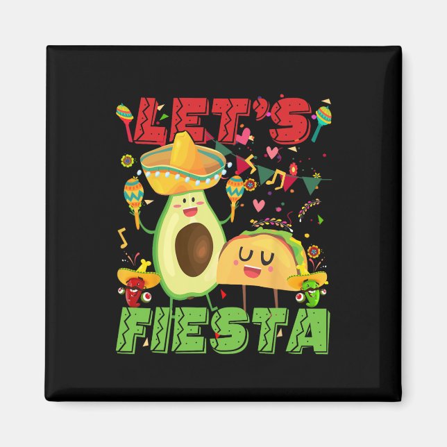 Let's Fiesta Avocado And Tacos Cinco De Mayo Mexic Magnet (Front)