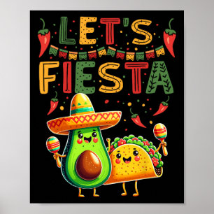 Let's Fiesta Avocado And Tacos Cinco De Mayo  Poster