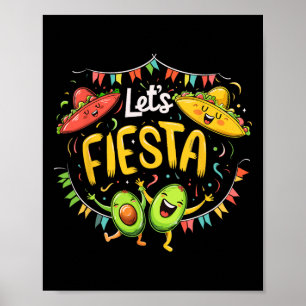 Let's Fiesta Avocado And Tacos Sombrero Cinco De M Poster