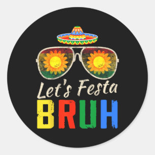 Let's Fiesta Bruh Cinco De Mayo Mexican Cactus Men Classic Round Sticker