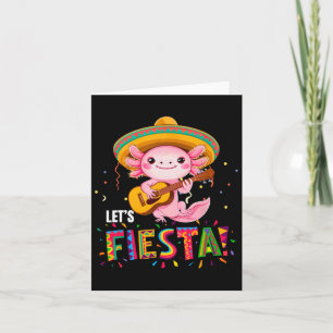 Let's Fiesta Cinco De Mayo Axolotl With Sombrero A Card