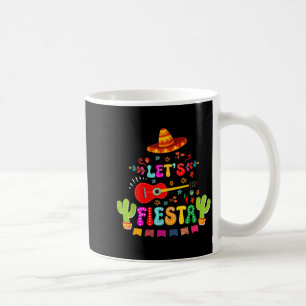 Lets fiesta cinco de mayo funny mexican party men coffee mug