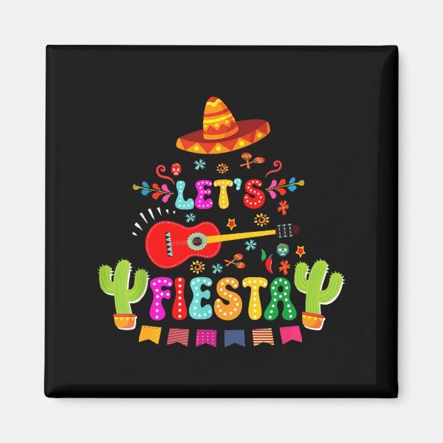 Lets fiesta cinco de mayo funny mexican party men magnet (Front)