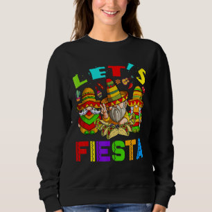 Let's Fiesta Cinco De Mayo Latin Gnomes Mexican Pa Sweatshirt