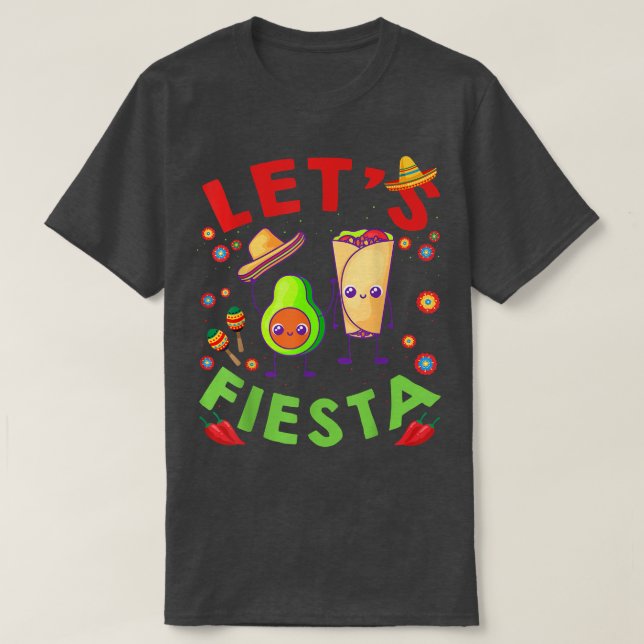 Lets Fiesta Cinco De Mayo Meican Party Avocado Hol T-Shirt (Design Front)
