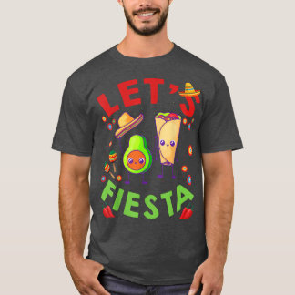 Lets Fiesta Cinco De Mayo Meican Party Avocado Hol T-Shirt