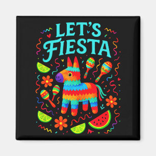 Let's fiesta - cinco de mayo mexican party fun Let Magnet