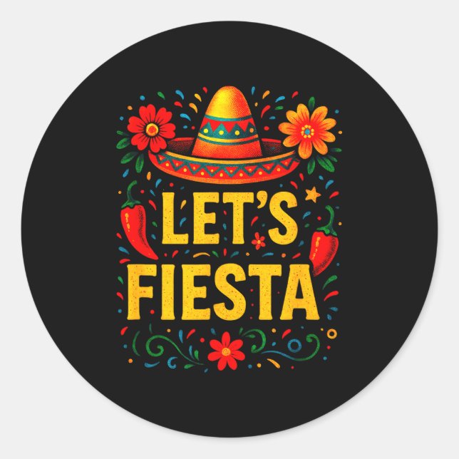 Let's fiesta - cinco de mayo party fun  classic round sticker (Front)