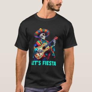 Let's Fiesta Cinco De Mayo Skeleton Skull Sombrero T-Shirt