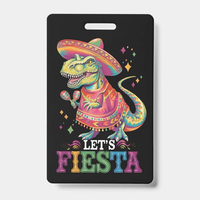 Let's Fiesta Cinco De Mayo T Rex Dinosaur ID Badge (Front)