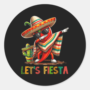 Lets Fiesta Dabbing Chilli Funny Cinco De Mayo Mex Classic Round Sticker