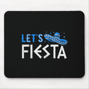 Let's Fiesta Funny Greek Easter Cinco De Mayo Somb Mouse Pad
