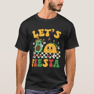 Lets Fiesta Groovy Avocado Tacos Cinco De Mayo Mex T-Shirt