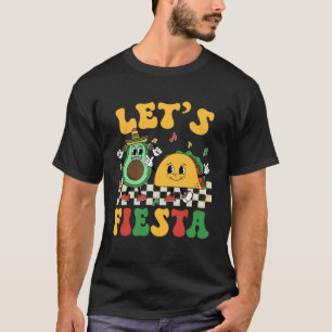 Lets Fiesta Groovy Avocado Tacos Cinco De Mayo Mex T-Shirt