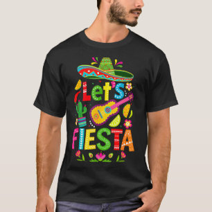 Let's fiesta happy cinco de mayo mexican sombreroL T-Shirt
