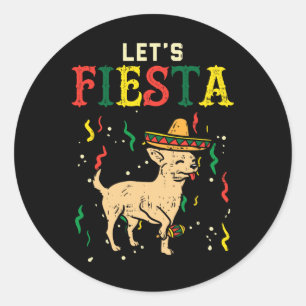 Lets Fiesta Mexican Chihuahua Dog Cinco De Mayo Pe Classic Round Sticker