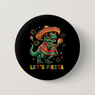 Lets Fiesta Mexican Dino T Rex Cinco De Mayo Toddl 6 Cm Round Badge