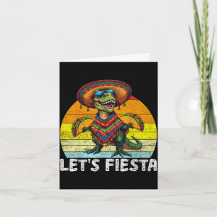 Let's fiesta mexican dino trex cinco de mayo card