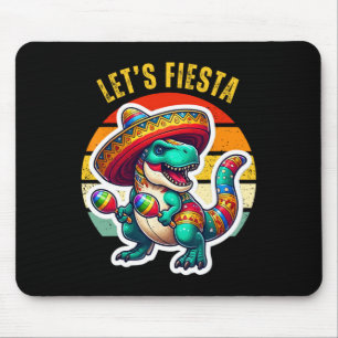 Let's Fiesta Mexican Dino Trex Cinco De Mayo Toddl Mouse Pad