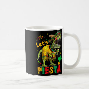 Lets Fiesta Mexican Dino Trex Cinco De Mayo Toddle Coffee Mug