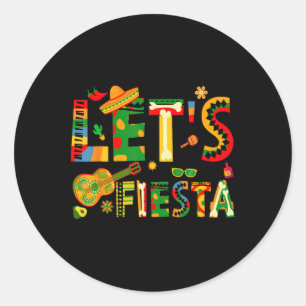 Lets Fiesta Mexican Family Fiesta Squad Cinco De M Classic Round Sticker