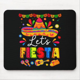Let's fiesta mexican party fiesta squad cinco de mouse pad