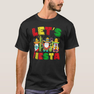 Let's Fiesta Mexico Fiesta Group Cinco De Mayo Fie T-Shirt