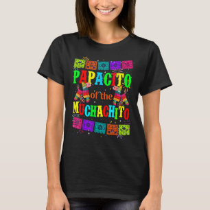 Let's Fiesta Papacito of the Muchachito Mexican Bi T-Shirt