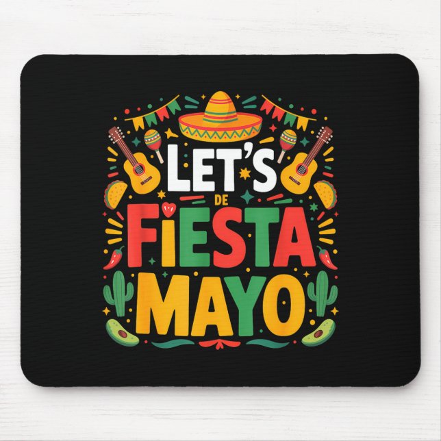 Let's fiesta party mexican 5 de mayo funny cinco mouse pad (Front)