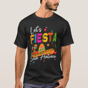 Lets Fiesta San Antonio Texas Cinco De Mayo Mexica T-Shirt