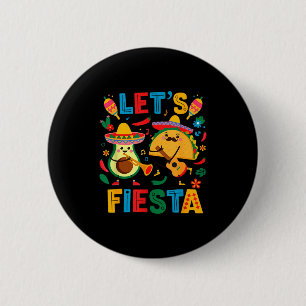 Lets fiesta taco avocado funny cinco de mayo 6 cm round badge