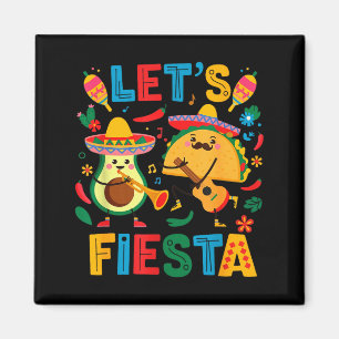 Lets fiesta taco avocado funny cinco de mayo magnet