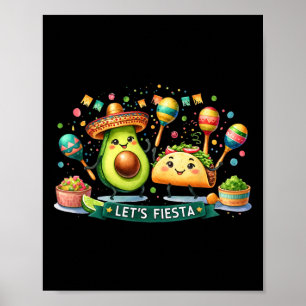 Let's Fiesta Taco Avocado Funny Cinco De Mayo Mexi Poster