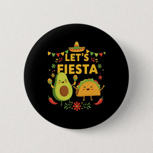 Lets Fiesta Taco Avocado Funny Cinco De Mayo Mexic 6 Cm Round Badge