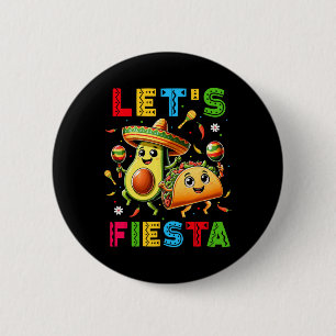Lets Fiesta Taco Avocado Funny Cinco De Mayo Mexic 6 Cm Round Badge