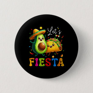 Lets Fiesta Taco Avocado Funny Cinco De Mayo Mexic 6 Cm Round Badge