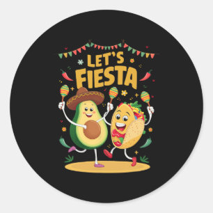 Lets Fiesta Taco Avocado Funny Cinco De Mayo Mexic Classic Round Sticker