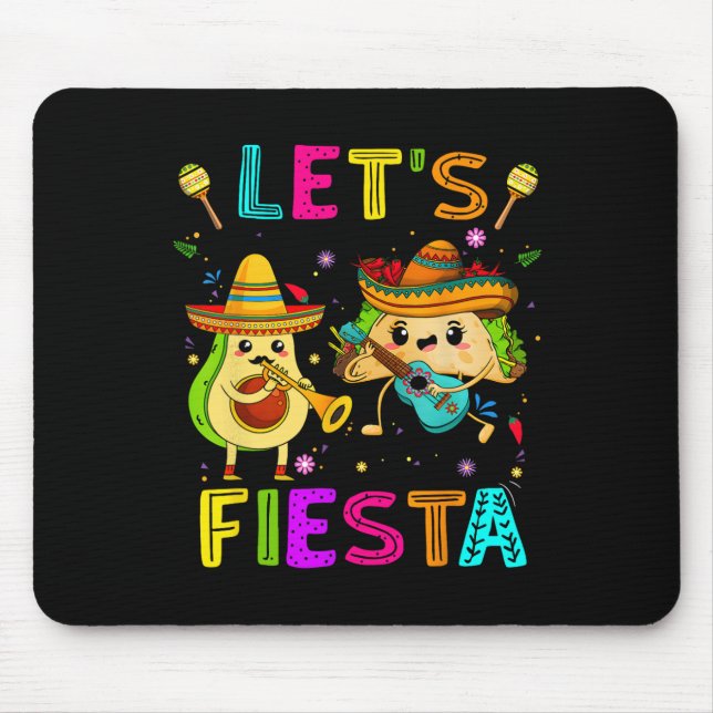 Lets Fiesta Taco Avocado Funny Cinco De Mayo Mexic Mouse Pad (Front)