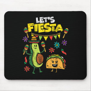 Lets Fiesta Taco Avocado Funny Cinco De Mayo Mexic Mouse Pad