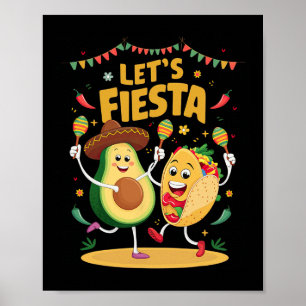 Lets Fiesta Taco Avocado Funny Cinco De Mayo Mexic Poster