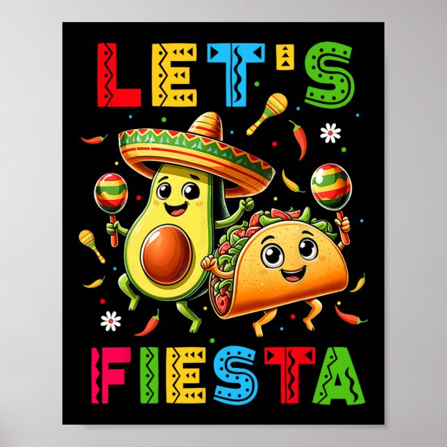 Lets Fiesta Taco Avocado Funny Cinco De Mayo Mexic Poster (Front)